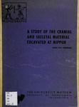 A study of the cranial and skeletal material excavated at Nippur by Daris Ray Swindler