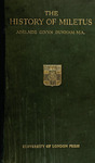 The history of Miletus, down to the Anabasis of Alexander by Adelaide Glynn Dunham