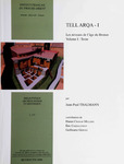 Tell Arqa - I: les niveaux de l'âge du bronze. v. 1: texte by Jean-Paul Thalmann