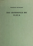 Das Gräberfeld bei Ilica by Winfried Orthmann