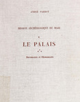 Mission archéologique de Mari. V. II: le palais. Pt. 3: documents et monuments by André Parrot