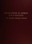 Excavations at Anshan (Tal-e Malyan): the Middle Elamite period by Elizabeth Carter